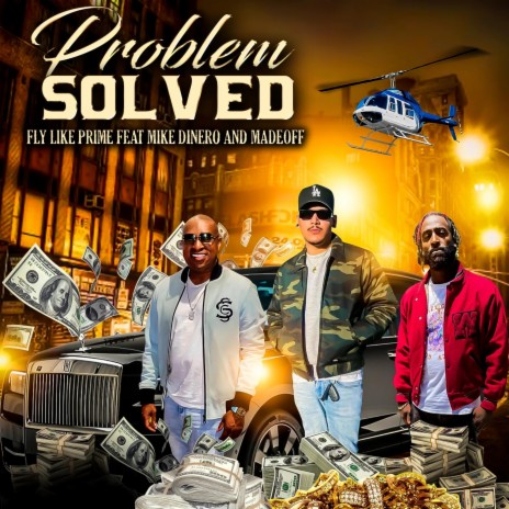 Problem Solved ft. Mike Dinero & Madeoff Eskobar