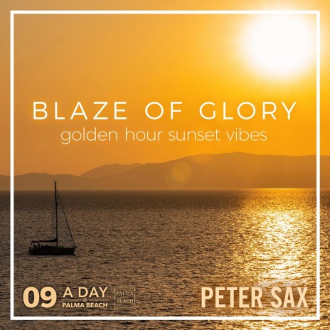 A Day @ Palma Beach 09 - Blaze of Glory (Golden Hour Sunset Vibes) [Radio Edit]