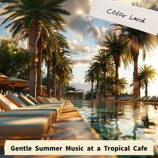 Gentle Summer Music at a Tropical Cafe