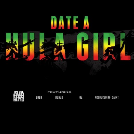 Date a Hula Girl (feat. Lulu, Benzo & O Z) | Boomplay Music