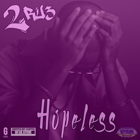 Hopeless (Chopped Not Slopped) ft. DJ Lil Steve | Boomplay Music