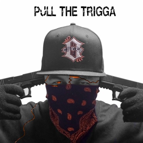 Pull The Trigga | Boomplay Music