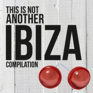 This Is Not Another Ibiza Compilation (V/A)