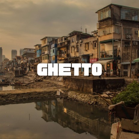 Ghetto | Boomplay Music