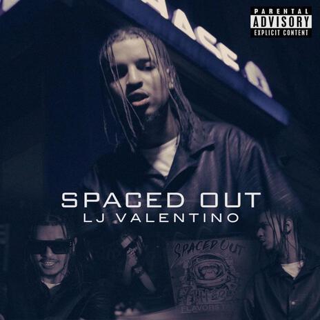 SPACED OUT | Boomplay Music