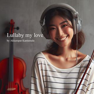 Lullaby My Love