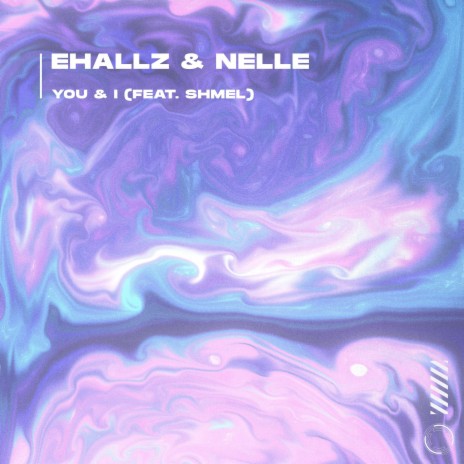 You & I ft. nelle & shmel | Boomplay Music