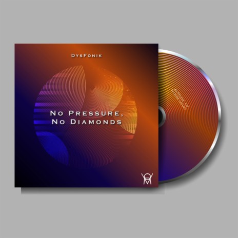 No Pressure, No Diamonds (Original Mix) | Boomplay Music