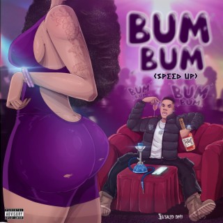 Bum Bum (Speed up) lyrics | Boomplay Music