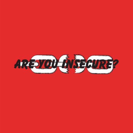 Are You Insecure? | Boomplay Music
