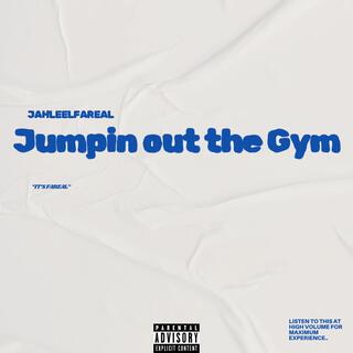 Jumpin' Out The Gym