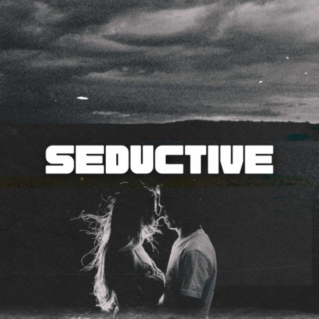 Seductive | Boomplay Music