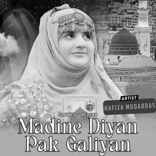 Madine Diyan Pak Galiyan (Lofi-Mix)