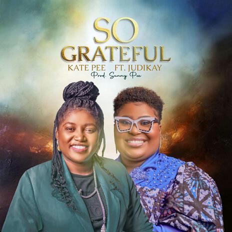 So Grateful ft. Judikay | Boomplay Music