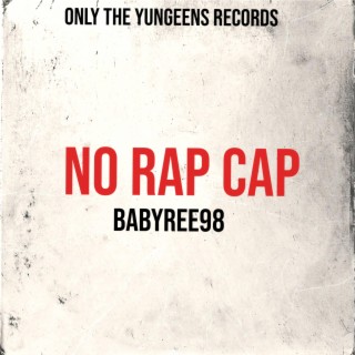 Babyree98 (No Rap Cap)