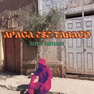 Apaga ese tabaco lyrics | Boomplay Music