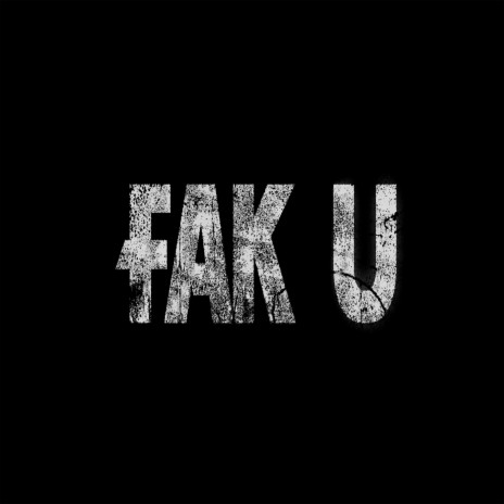 FAK U | Boomplay Music