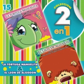 Colección 2 en 1: La Tortuga Manuelita & El Leon de Algodón