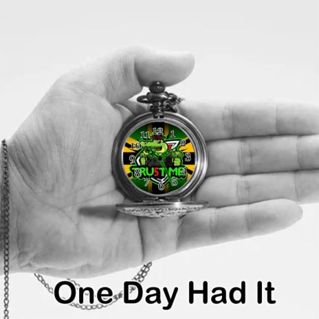 One Day Had It | Boomplay Music