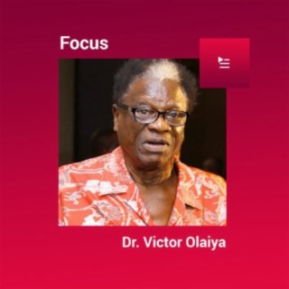 Focus: Dr. Victor Olaiya