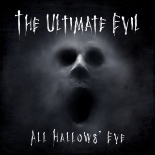 The Ultimate Evil: All Hallows' Eve