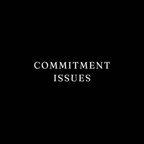 Commitment Issues ft. fewtile | Boomplay Music