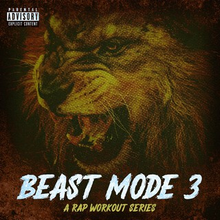 Beast Mode 3 (A Rap Workout Series)