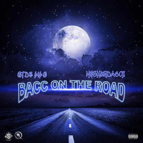 BACC ON THE ROAD ft. NHC Murda 60x & CityBoy O | Boomplay Music