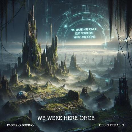 We were here once ft. Geert Bekaert | Boomplay Music