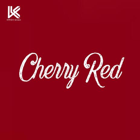 Cherry Red | Boomplay Music