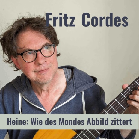 Wie des Mondes Abbild zittert ft. Heinrich Heine | Boomplay Music