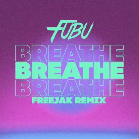 Breathe (Freejak Remix) | Boomplay Music