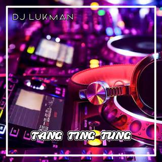 Dj Tang Ting Tung