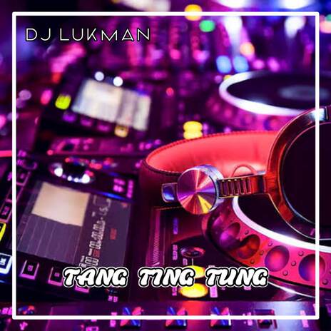 Dj Tang Ting Tung | Boomplay Music