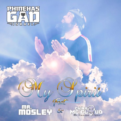 My Spirit ft. Mr. Mosley & China Mc Cloud