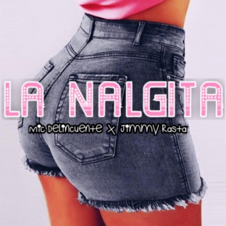La Nalgita ft. Jimmy Rasta | Boomplay Music