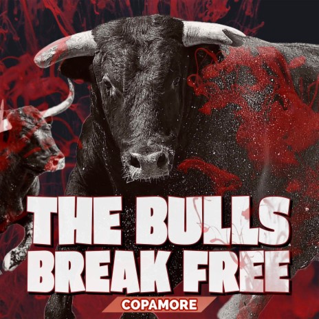 The Bulls Break Free | Boomplay Music