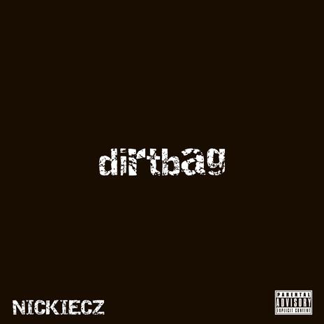 dirtbag | Boomplay Music