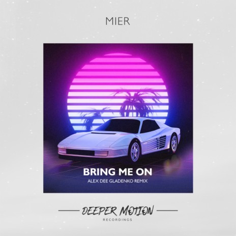 Bring Me On (Original Mix)