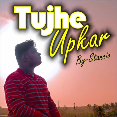 Tujhe Upkar | Boomplay Music