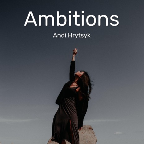 Ambitions | Boomplay Music