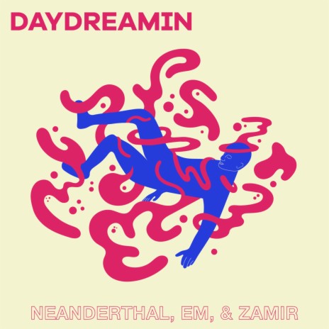 Daydreamin' ft. EM & Zamir