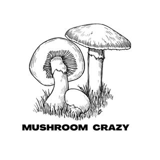 Mushroom Crazy