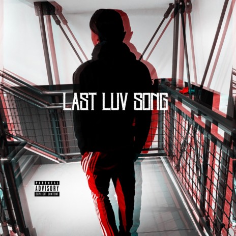 LAST LUV SONG | Boomplay Music