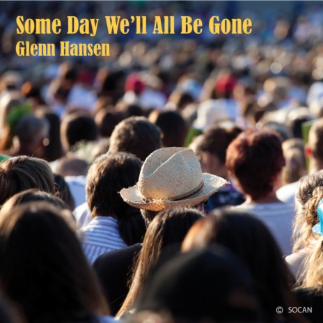 Some Day We'll All Be Gone | Boomplay Music