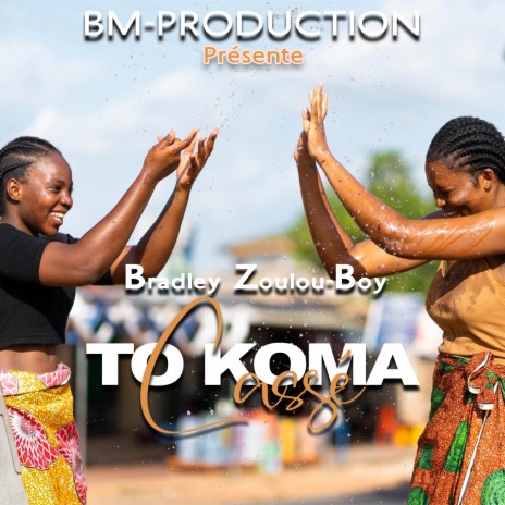 TO KOMA CASSE | Boomplay Music
