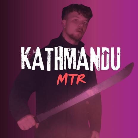 Kathmandu | Boomplay Music