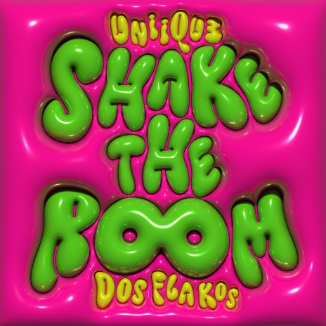 Shake The Room ft. Dos Flakos | Boomplay Music