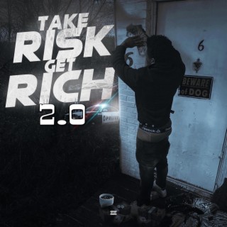 Take Risk Get Rich 2.0
