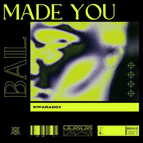 made you bail | Boomplay Music